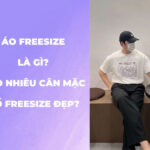 Áo freesize là gì? Bao nhiêu cân mặc đồ freesize đẹp? Cách phối đồ